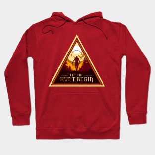 Let the hunt begin! Hoodie